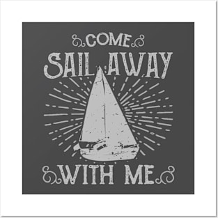 Come Sail Away with me, Sailers Posters and Art